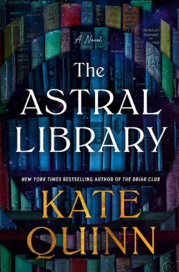 Book cover of The Astral Library by Kate Quinn β Village Moms September Book Club pick